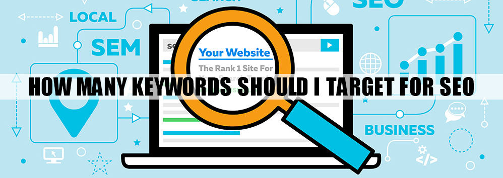 How Many Keywords Should I Target For SEO