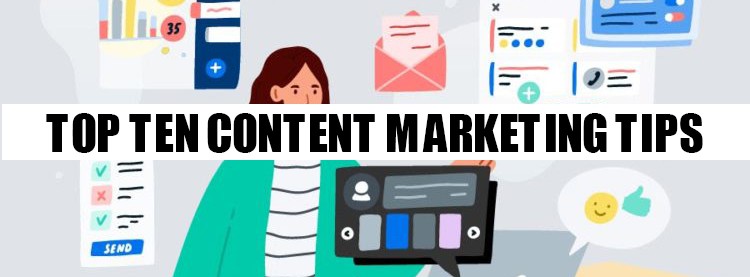 Top Ten Content Marketing Tips in 2022